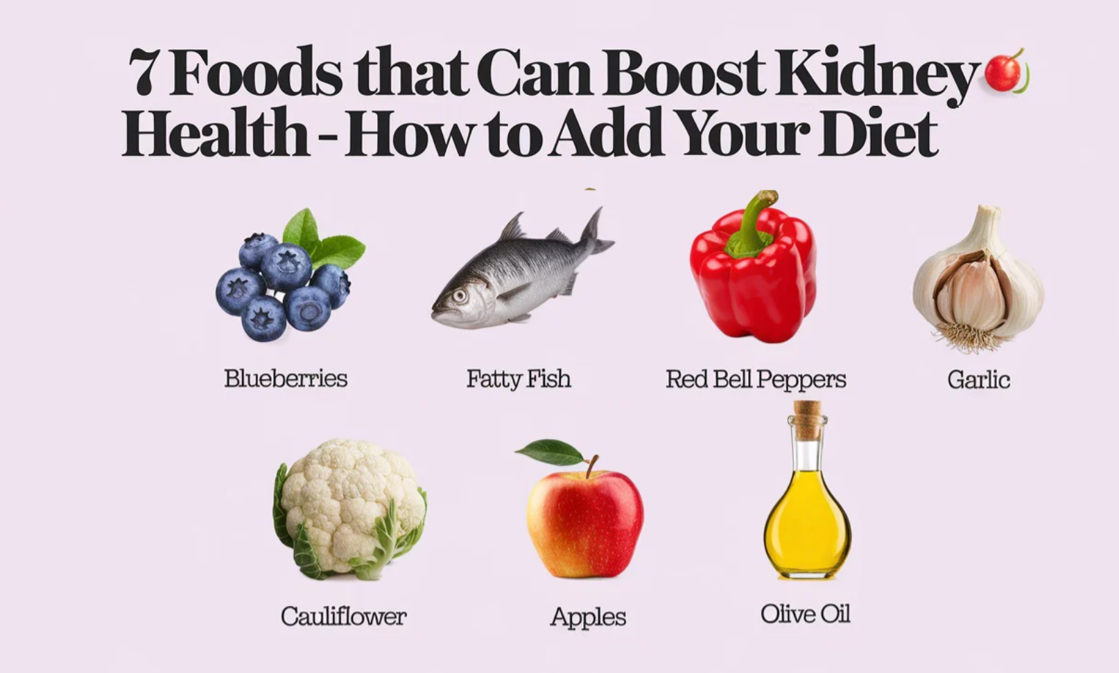 7 Foods That Can Boost Kidney Health - How to Add Them to Your Diet